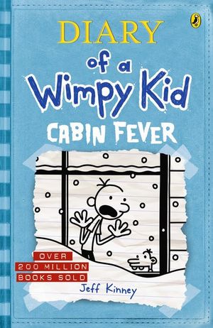 Diary of a Wimpy Kid: Cabin Fever Diary of a Wimpy Kid: Book 6